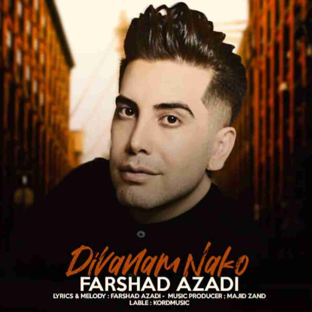 فرشاد آزادی دیوانم نکو